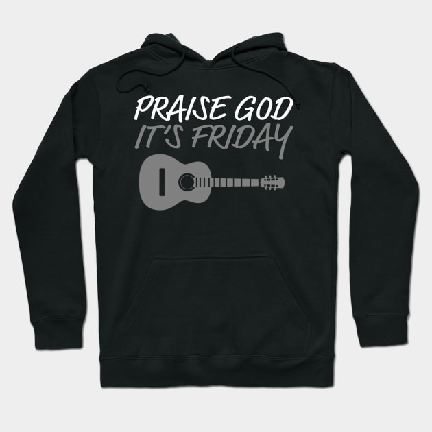 PGIF PRAISE GOD IT's FRIDAY Hoodie by thecrossworshipcenter
